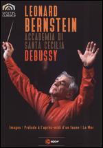 Leonard Bernstein/Acc. di Santa Cecilia: Debussy - Images/Prelude a l'apres-midi d'un faune/La Mer