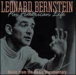 Leonard Bernstein: An American Life (Music from the Radio Documentary) - Christa Ludwig (vocals); David Garrison (vocals); Della Jones (vocals); Dicky Tarrach (drums); Frederica Von Stade (vocals);...