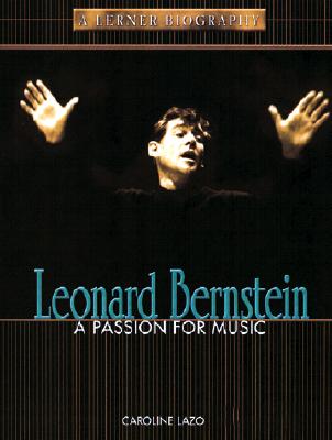 Leonard Bernstein: In Love with Music - Lazo, Caroline Evensen