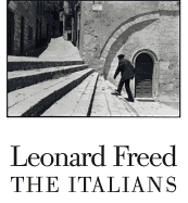 Leonard Freed: The Italians