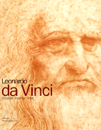 Leonardo Da Vinci; Artist, Scientist - da Vinci, Leonardo, and De Vinci, Leonardo