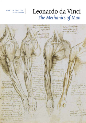 Leonardo da Vinci: The Mechanics of Man - Clayton, Martin, and Philo, Ron