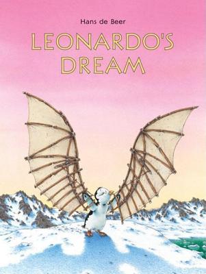 Leonardo's Dream - De Beer, Hans, and Miller, Marisa (Translated by)