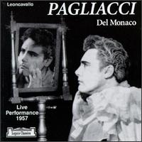 Leoncavallo: Pagliacci - Afro Poli (vocals); Mario del Monaco (vocals); Otello Borgonovo (vocals); Piero de Palma (vocals); Rosetta Noli (vocals); San Carlo Theater Orchestra & Chorus (Naples) (choir, chorus); Vincenzo Bellezza (conductor)