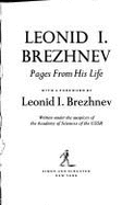 Leonid I. Brezhnev: Pages from His Life - Akademi I a Nauk Sssr