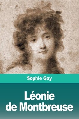 Leonie de Montbreuse - Gay, Sophie