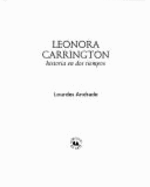 Leonora Carrington, historia en dos tiempos