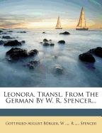 Leonora. Transl. from the German by W. R. Spencer