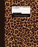 Leopard Print Composition Notebook: College Ruled Writer's Notebook for School / Teacher / Office / Student [ Perfect Bound * Large ]