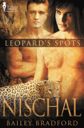 Leopard's Spots: Nischal - Bradford, Bailey