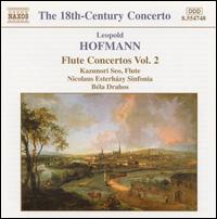 Leopold Hofmann: Flute Concertos, Vol. 2 - Kazunori Seo (flute); Nicolaus Esterhzy Sinfonia; Bla Drahos (conductor)