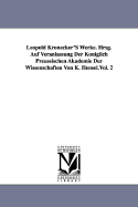 Leopold Kronecker's Werke. Hrsg. Auf Veranlassung Der Koniglich Preussischen Akademie Der Wissenschaften Von K. Hensel.Vol. 5