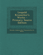 Leopold Kronecker's Werke - Deutsche Akademie Der Wissenschaften Zu (Creator)