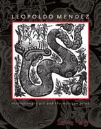 Leopoldo Mndez: Revolutionary Art and the Mexican Print