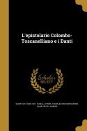 L'Epistolario Colombo-Toscanelliano E I Danti...