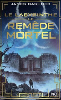 L'Epreuve 3/Le Remede Mortel - Dashner, James