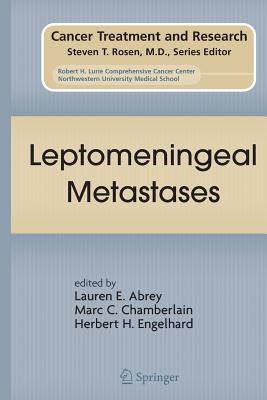 Leptomeningeal Metastases - Abrey, Lauren E (Editor), and Chamberlain, Marc (Editor), and Engelhard, Herbert (Editor)