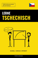 Lerne Tschechisch - Schnell / Einfach / Effizient: 2000 Schlsselvokabel