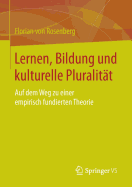 Lernen, Bildung Und Kulturelle Pluralitat: Auf Dem Weg Zu Einer Empirisch Fundierten Theorie