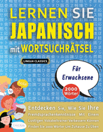 LERNEN SIE JAPANISCH MIT WORTSUCHR?TSEL F?R ERWACHSENE - Entdecken Sie, Wie Sie Ihre Fremdsprachenkenntnisse Mit Einem Lustigen Vokabeltrainer Verbessern Knnen - Finden Sie 2000 Wrter Um Zuhause Zu ?ben