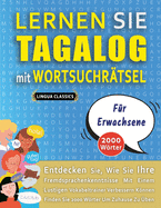 LERNEN SIE TAGALOG MIT WORTSUCHR?TSEL F?R ERWACHSENE - Entdecken Sie, Wie Sie Ihre Fremdsprachenkenntnisse Mit Einem Lustigen Vokabeltrainer Verbessern Knnen - Finden Sie 2000 Wrter Um Zuhause Zu ?ben