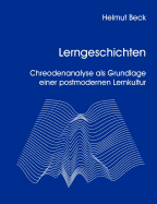 Lerngeschichten - Chreodenanalyse als Grundlage einer postmodernen Lernkultur