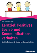Lernziel: Positives Sozial- Und Kommunikationsverhalten: Soziale Cartoons Fur Kinder Im Grundschulalter