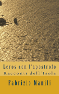 Leros Con L'Apostrofo: Racconti Dell'isola