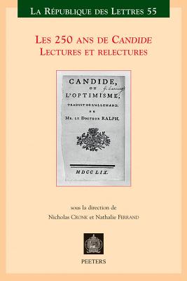 Les 250 ANS de Candide: Lectures Et Relectures - Cronk, N (Editor), and Ferrand, N (Editor)