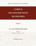 Les Actes d'Affranchissement. Volume 1: Pretrises I a IX (Nos 1-722)