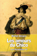 Les Amours Du Chico: Les Pardaillan VI