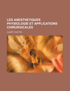 Les Anesthetiques Physiologie Et Applications Chirurgicales