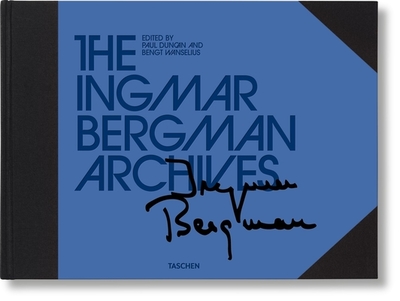 Les Archives Ingmar Bergman - Josephson, Erland, and Wanselius, Bengt (Editor), and Duncan, Paul (Editor)