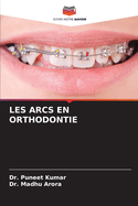 Les Arcs En Orthodontie