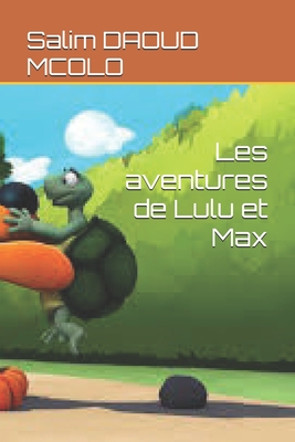 Les aventures de Lulu et Max - Daoud McOlo, Salim