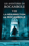 Les Aventures de Rocambole VIII: La R?surrection de Rocambole I