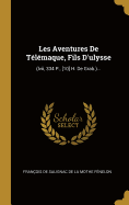 Les Aventures De Tlmaque, Fils D'ulysse: (lvii, 334 P., [10] H. De Grab.)...