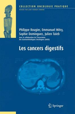 Les Cancers Digestifs - Rougier, Philippe, MD, PhD, and Mitry, Emmanuel, and Dominguez, Sophie