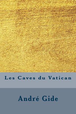 Les caves du Vatican - Gide, Andre