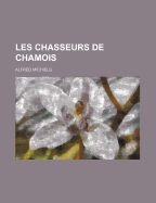 Les Chasseurs de Chamois