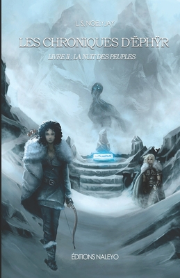 Les Chroniques d'phr: Livre II, La nuit des peuples - Leray, Fanch (Illustrator), and Lescur, Galaad (Illustrator), and Noelyjay, L S