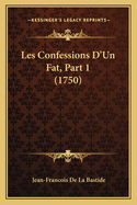 Les Confessions D'Un Fat, Part 1 (1750)