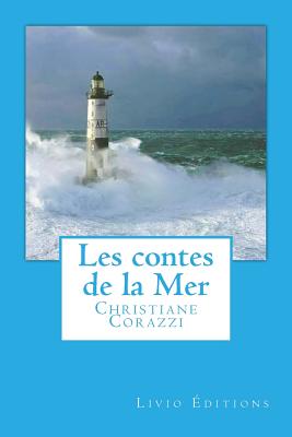 Les contes de la Mer - Livio Editions (Editor), and Corazzi, Christiane