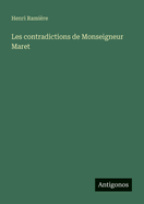 Les contradictions de Monseigneur Maret