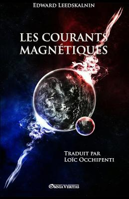 Les Courants Magnetiques - Leedskalnin, Edward