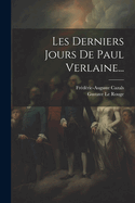 Les Derniers Jours de Paul Verlaine...