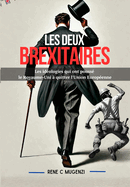 Les Deux Brexitaires: Les id?ologies qui ont pouss? le Royaume-Uni ? quitter l'Union Europ?enne