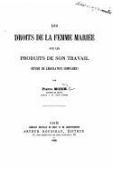 Les Droits de La Femme Mariee Sur Les Produits de Son Travail