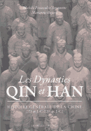 Les Dynasties Qin Et Han: Histoire Generale de la Chine (221 Av. J.-C.-220 Apr. J.-C.)