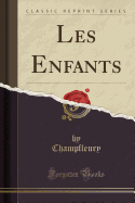 Les Enfants (Classic Reprint)